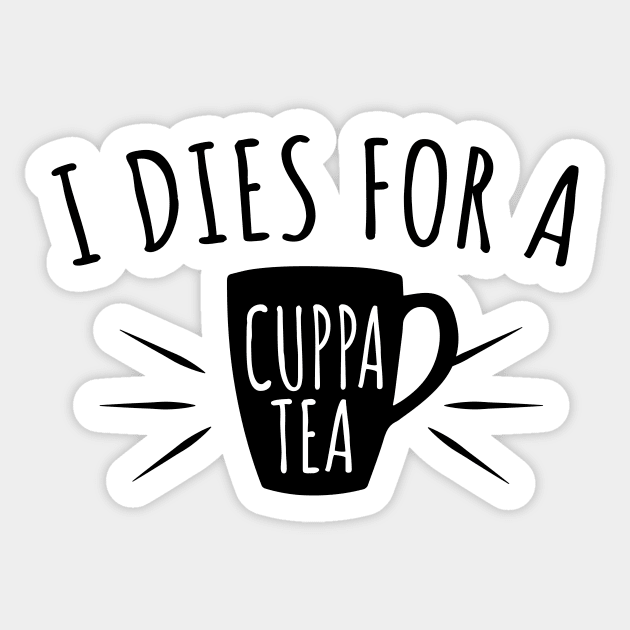 I Dies For A Cuppa Tea || Newfoundland and Labrador || Gifts || Souvenirs || Clothing Sticker by SaltWaterOre